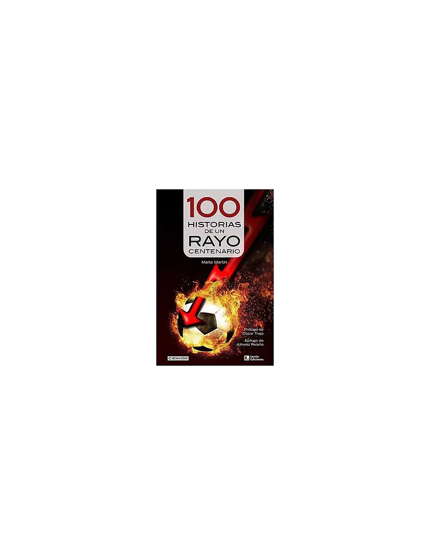 100 Historias De Un Rayo Centenario