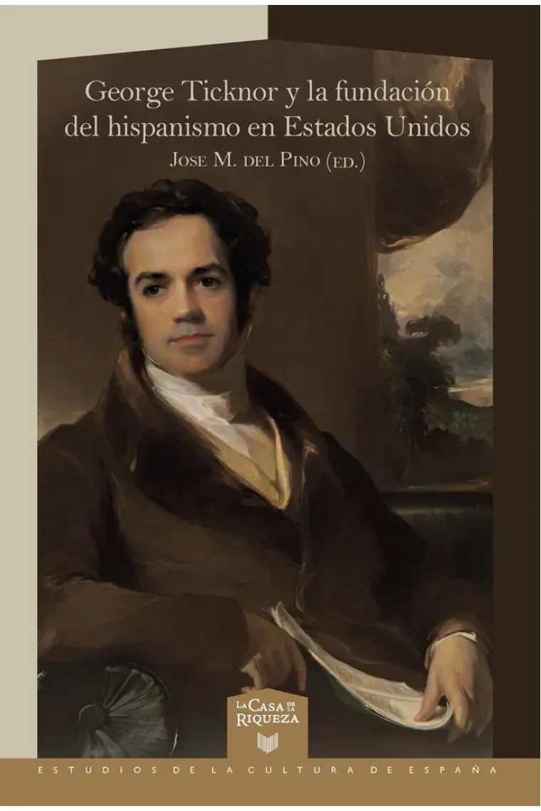 GEOGE TICKNOR Y LA FUNDACION DEL HISPANISMO EN EEUU