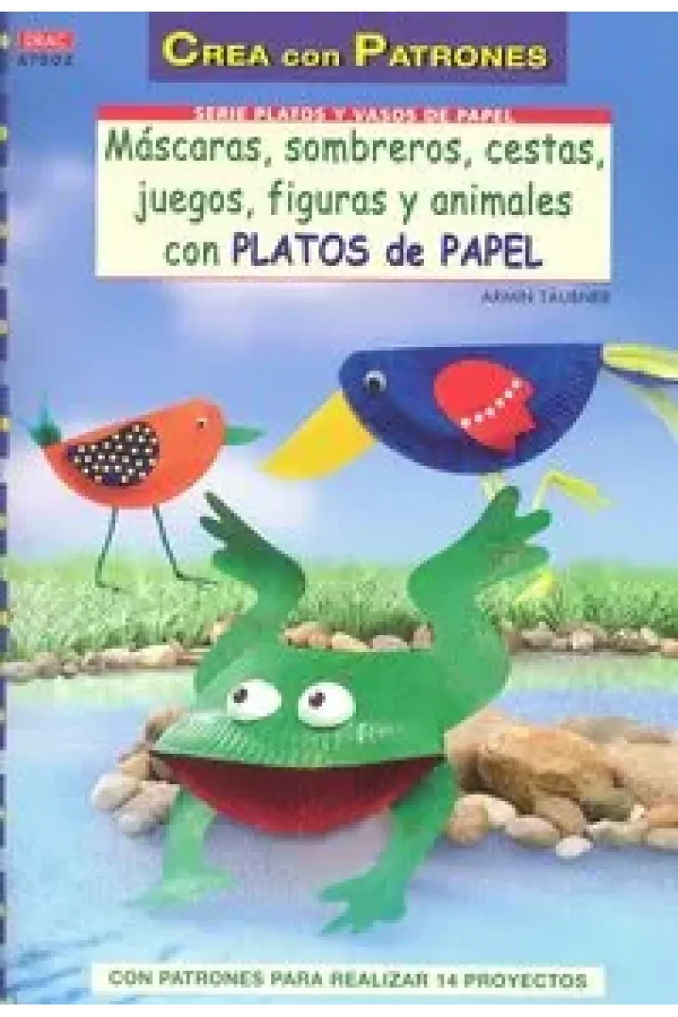 MÁSCARAS,SOMBREROS,CESTAS,FIGUAS Y ANIMALES CON VASOS Y PLATOS DE PAPEL