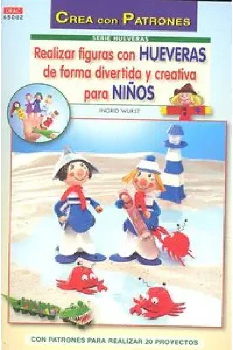 Serie Hueveras nº 2. REALIZAR FIGURAS CON HUEVERAS DE FORMA DIVERTIDA Y CREATIVA PARA NIÑOS