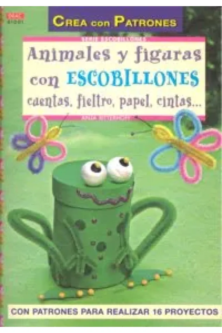 Serie Escobillones nº 1. ANIMALES Y FIGURAS CON ESCOBILLONES CUENTAS, FIELTRO, PAPEL, CINTAS