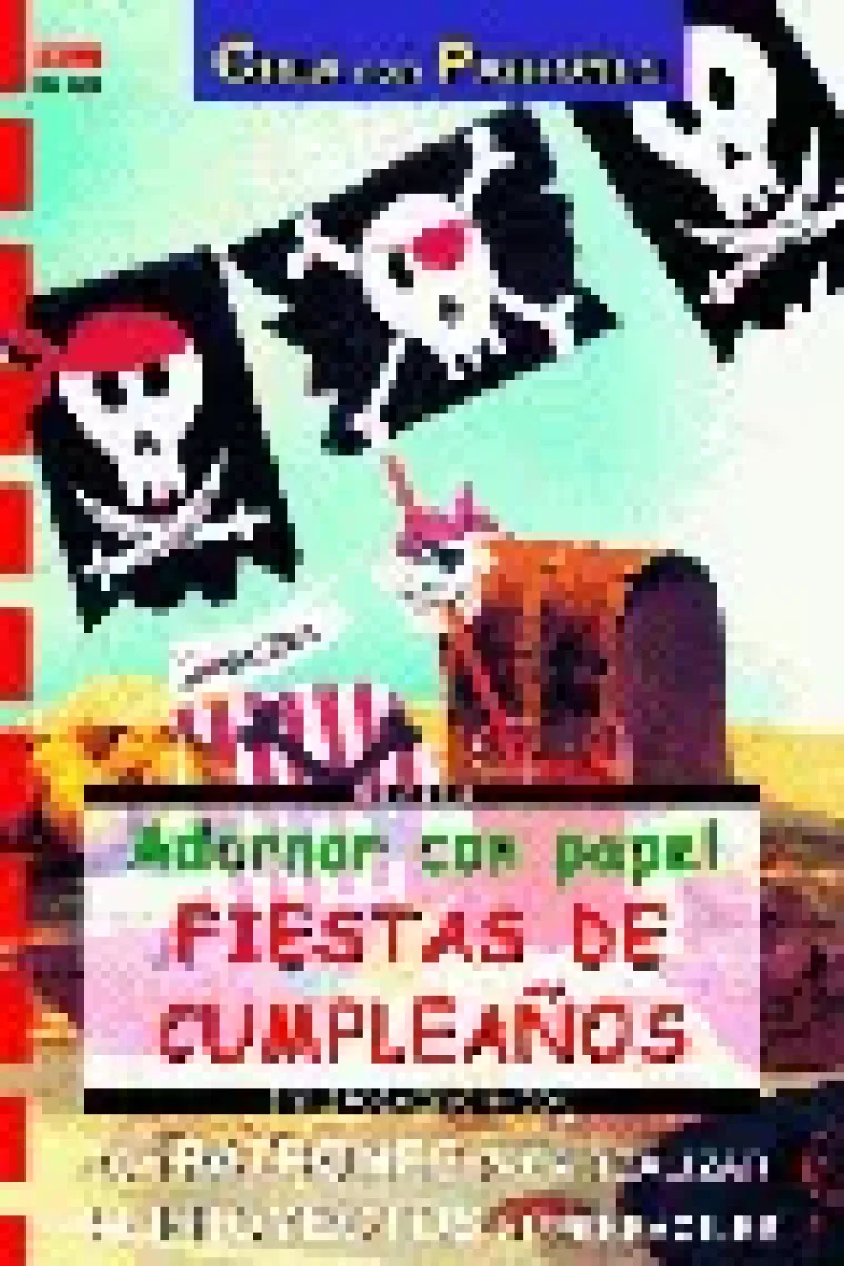 Serie Papel nº 25. ADORNAR CON PAPEL FIESTAS DE CUMPLEAÑOS