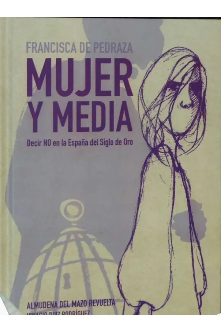 Francisca Pedraza, mujer y media