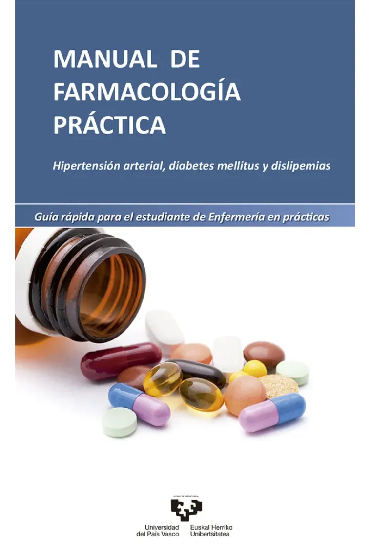 Manual de farmacología práctica. Hipertensión arterial, diabetes mellitus y dislipemias. Guía rápida
