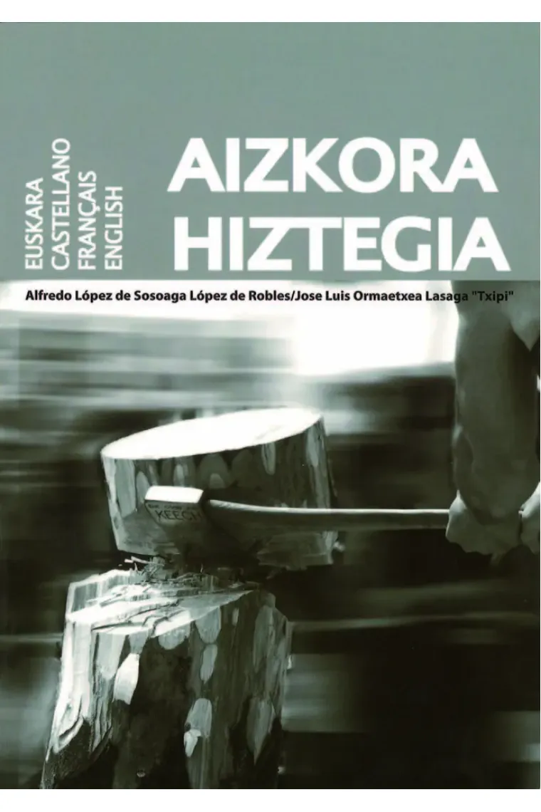Aizkora hiztegia. Euskara / Castellano / Français / English