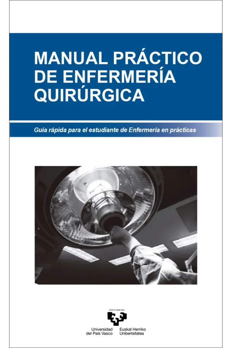 Manual práctico de enfermería quirúrgica. Guía rápida para el estudiante de Enfermería en prácticas