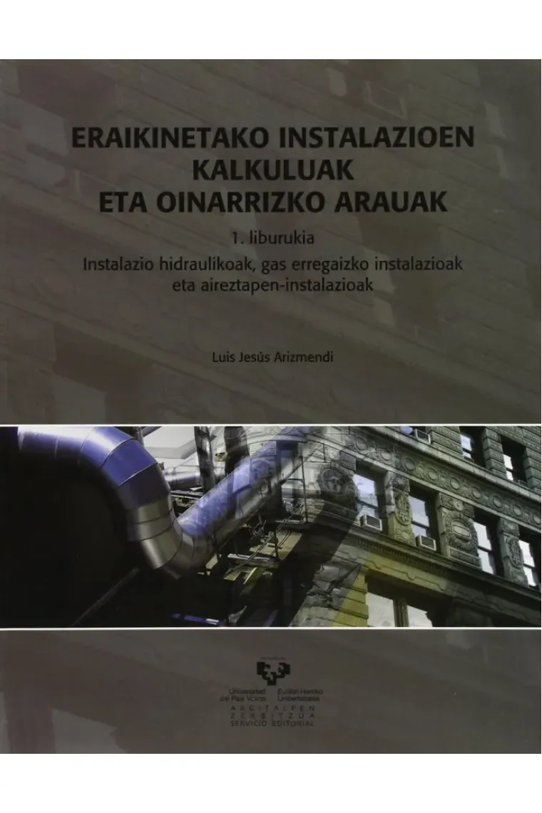 Eraikinetako instalazioen kalkuluak eta oinarrizko arauak. I. liburukia. Instalazio hidraulikoak, ga