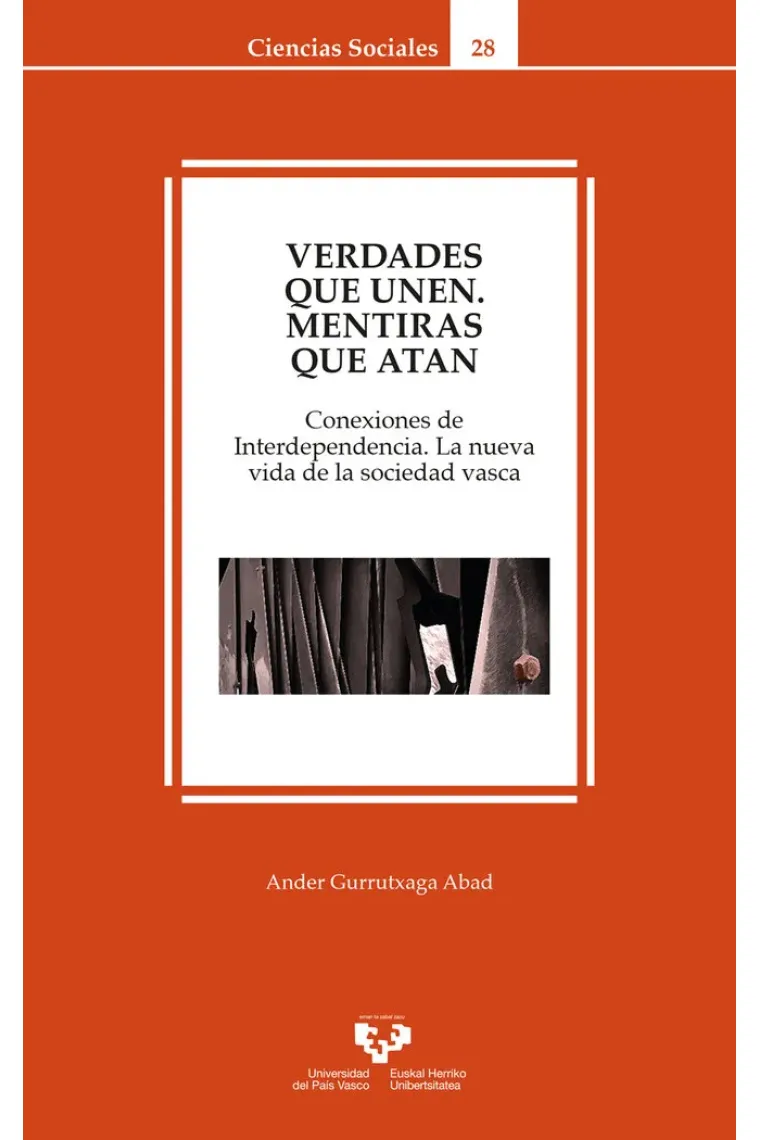 Verdades que unen, mentiras que atan. Conexiones de interdependencia. La nueva vida de la sociedad v