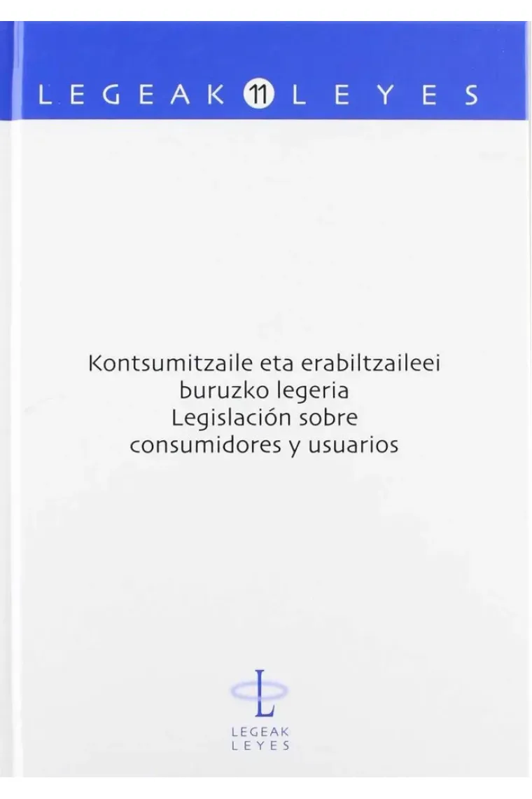 Kontsumitzaile eta erabiltzaileei buruzko legeria - Legislación sobre consumidores y usuarios