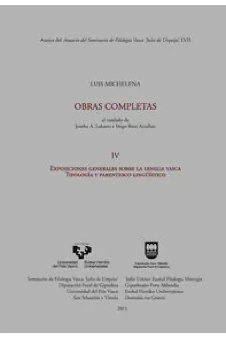 Luis Michelena. Obras completas. IV. Exposiciones generales sobre la lengua vasca. Tipología y paren