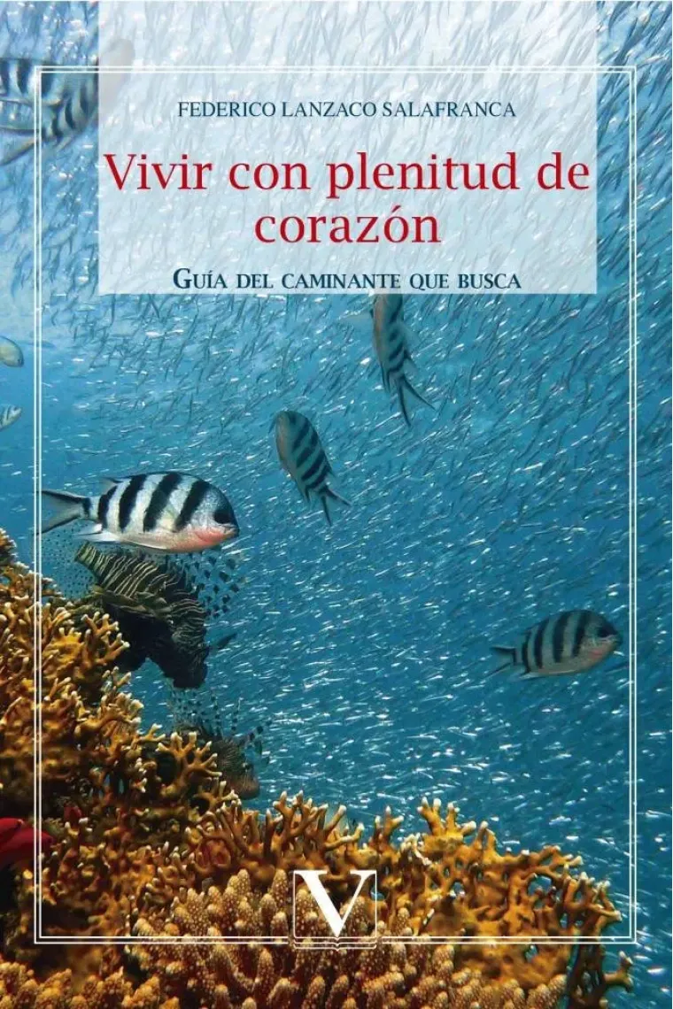 Vivir con plenitud de corazón