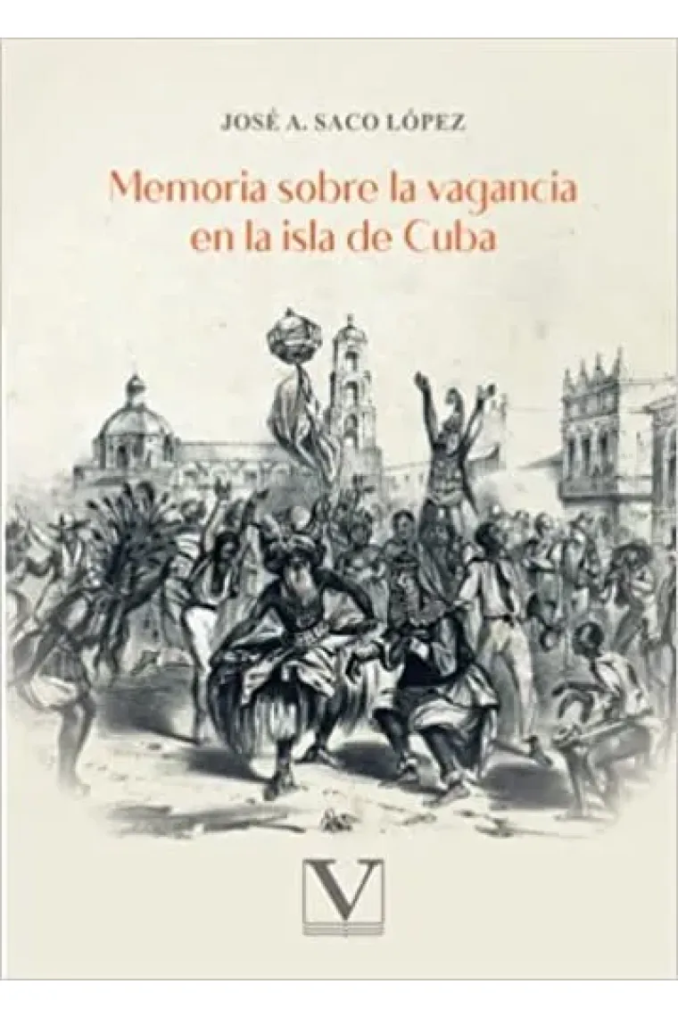 Memoria sobre la vagancia en la isla de Cuba