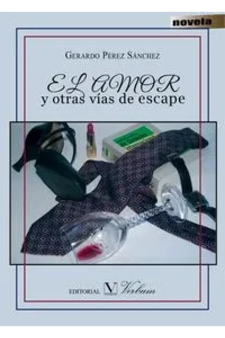 AMOR Y OTRAS VIAS DE ESCAPE