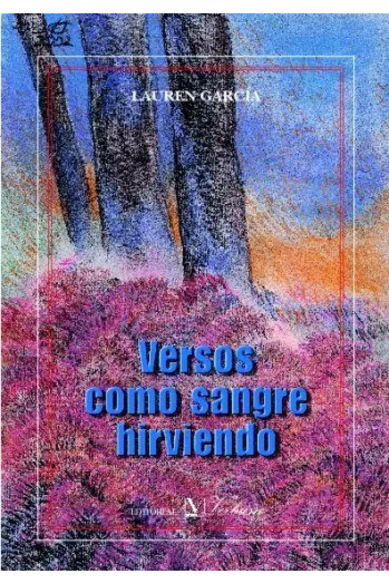Versos como sangre hirviendo