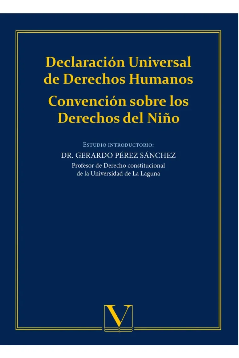 Declaración Universal de Derechos Humanos. Convención sobre los Derechos del Niño