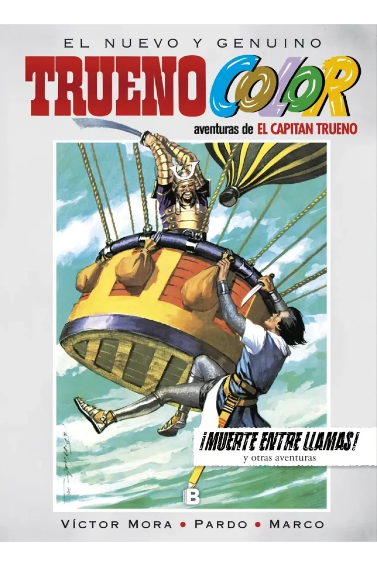 ¡Muerte entre llamas! Y otras aventuras de El Capitán Trueno (Trueno Color 17)