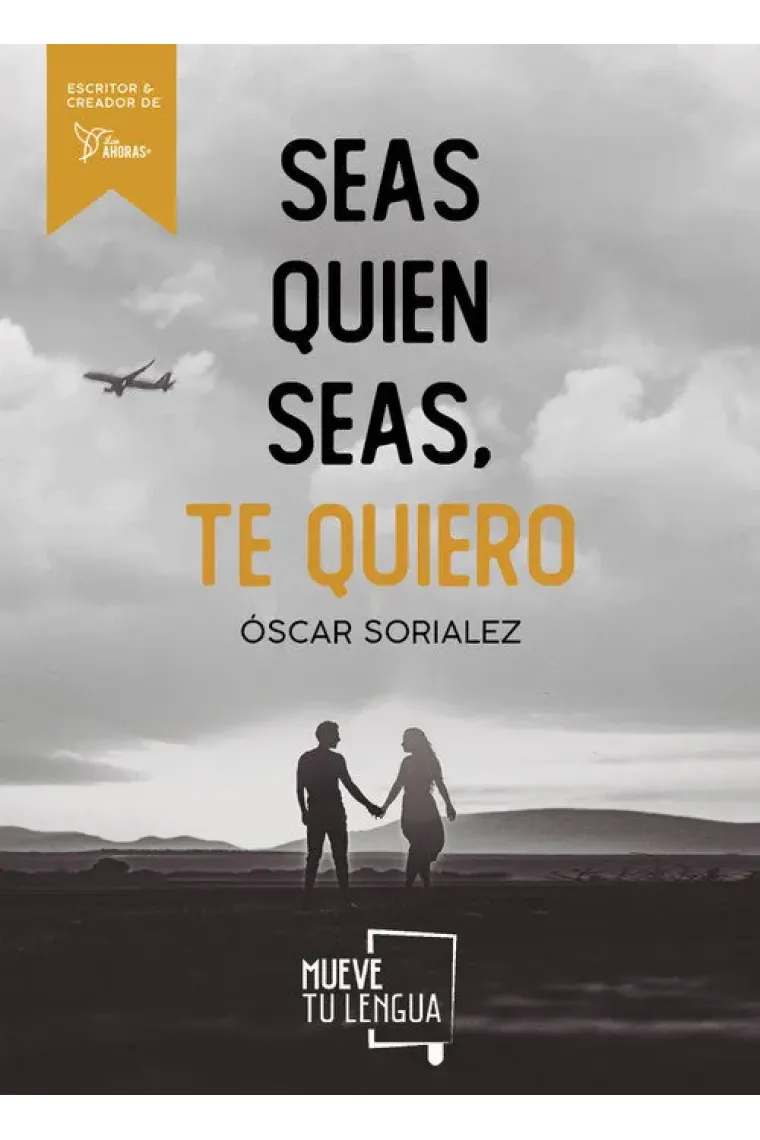 Seas quien seas, te quiero.