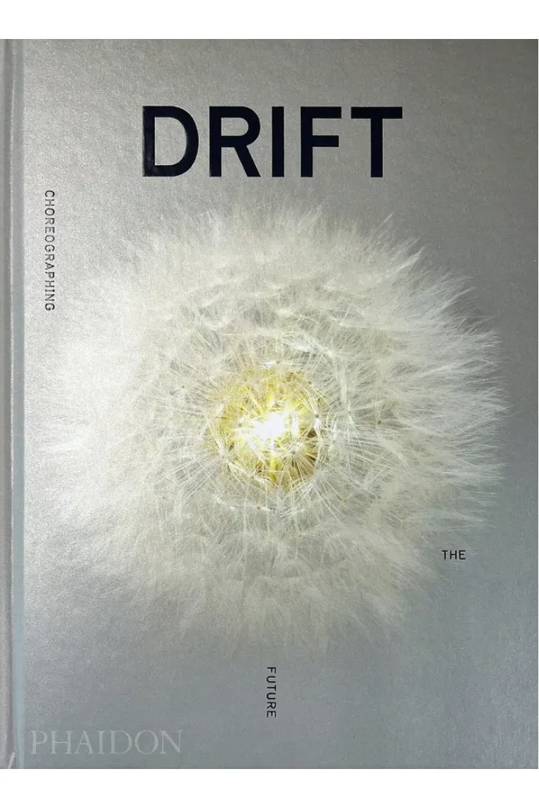 DRIFT CHOREOGRAPHING THE FUTURE (Inglés)