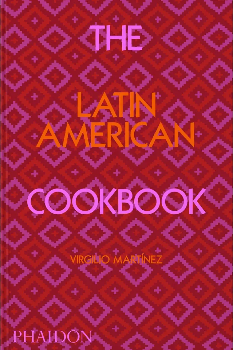 The Latin American Cookbook (Inglés)