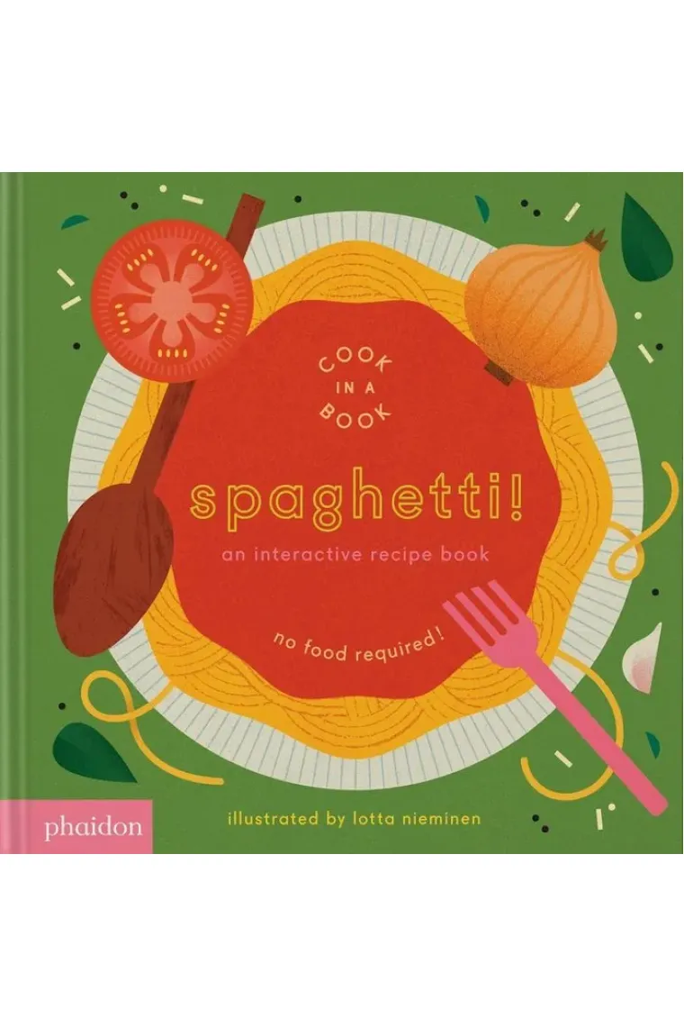 SPAGHETTI! AN INTERACTIVE RECIPE BOOK (Inglés)