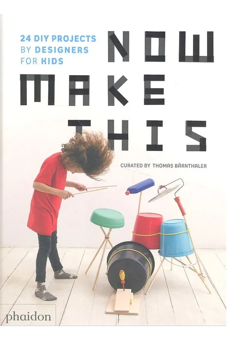 NOW MAKE THIS, 24 DIY PROJECTS BY DESIGNERS (Inglés)