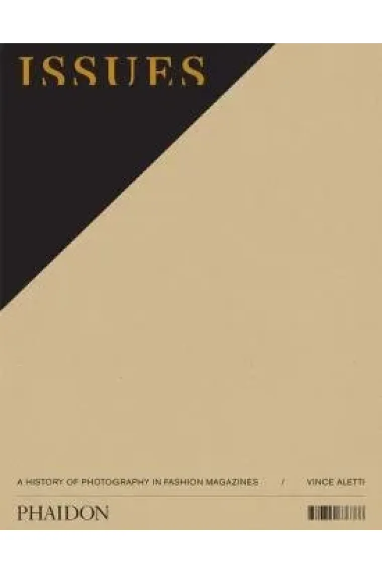 ISSUES, A HISTORY OF PHOTOGRAPHY IN FASHION M (Inglés)