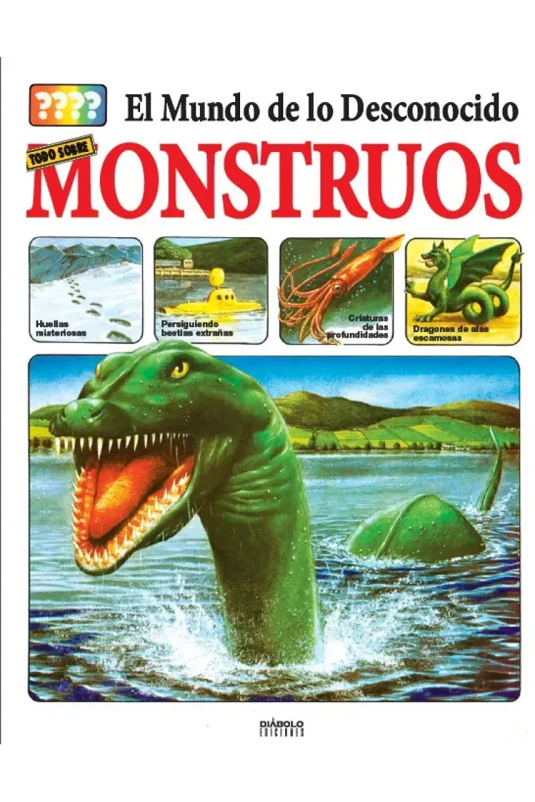EL MUNDO DE LO DESCONOCIDO TODO SOBRE LOS MONSTRUOS
