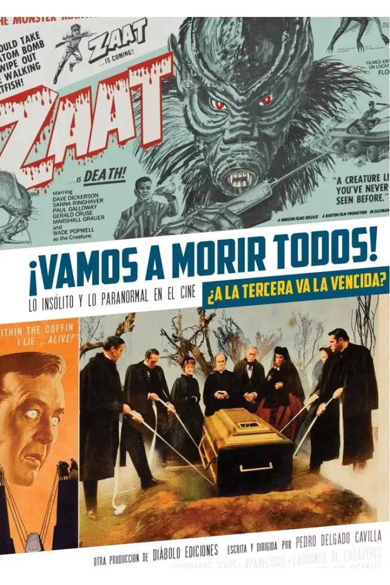 VAMOS A MORIR TODOS A LA TERCERA VA LA VENCIDA LO INSOLITO