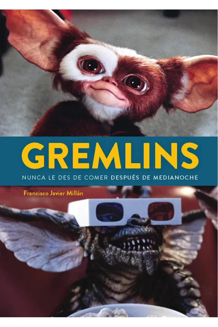 GREMLINS NUNCA LE DES DE COMER DESPUES DE MEDIANOCHE