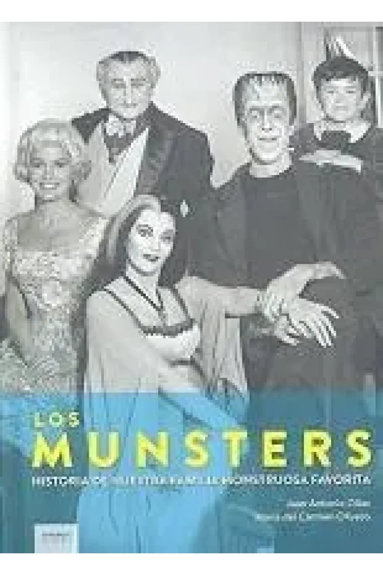 LOS MUNSTERS. NUESTRA FAMILIA MONSTRUOSA FAVORITA