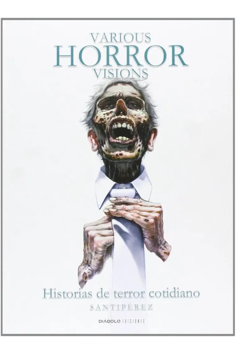 Various horror visions, Historias de terror cotidiano