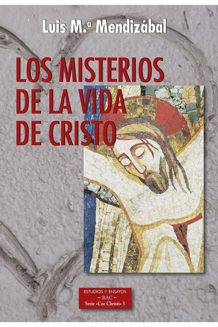 MISTERIOS DE LA VIDA DE CRISTO