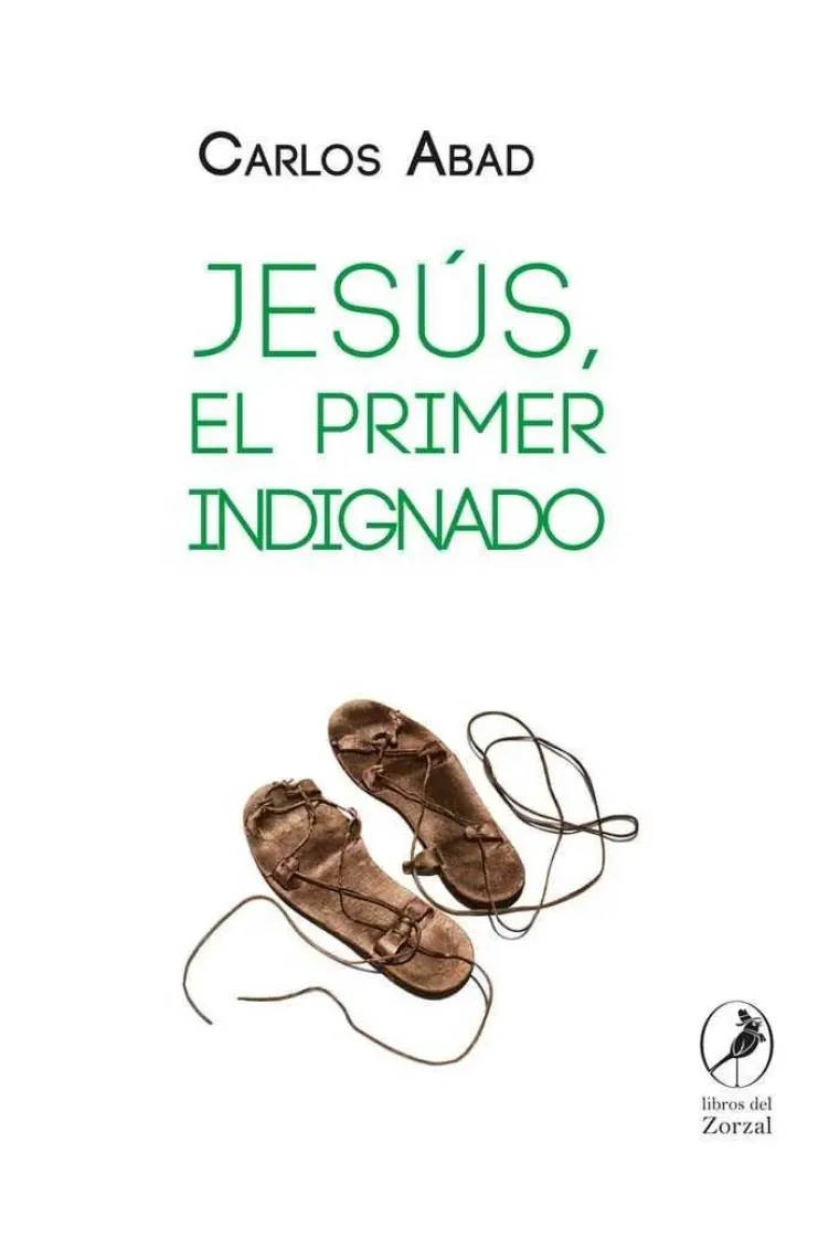 Jesús, el primer indignado