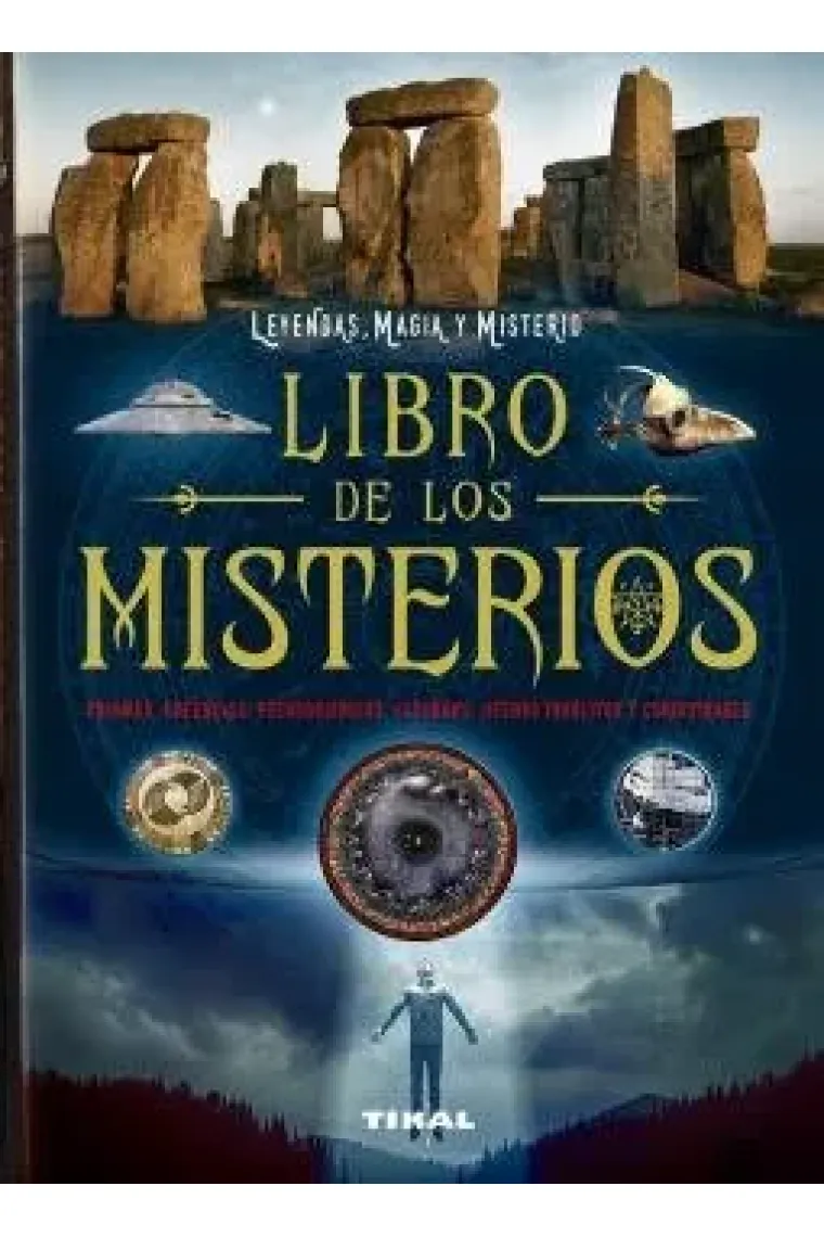 Libro de los misterios. Enigmas, creencias, pseudociencias, leyendas, hechos insólitos...