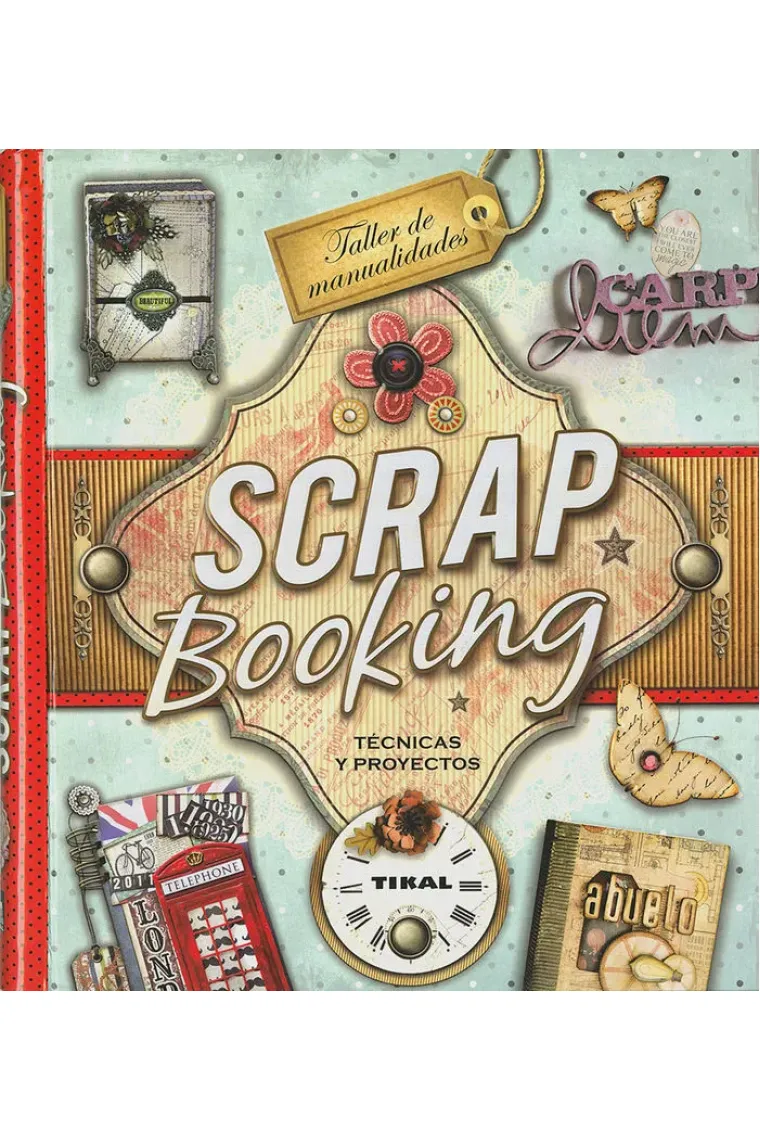 Scrapbooking. Técnicas y proyectos