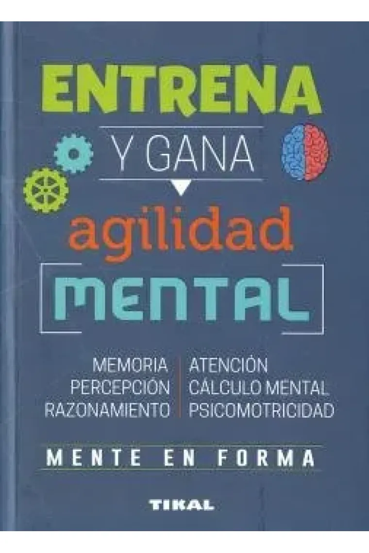 Entrena y gana agilidad mental