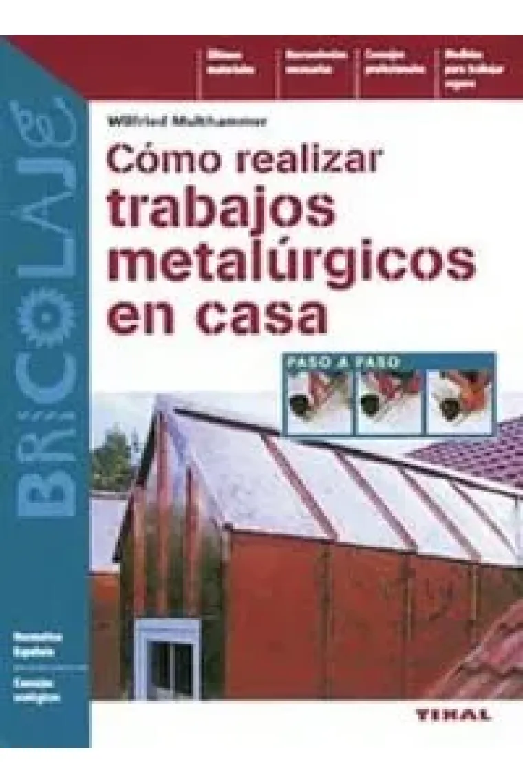 Cómo realizar trabajos metalúrgicos en casa