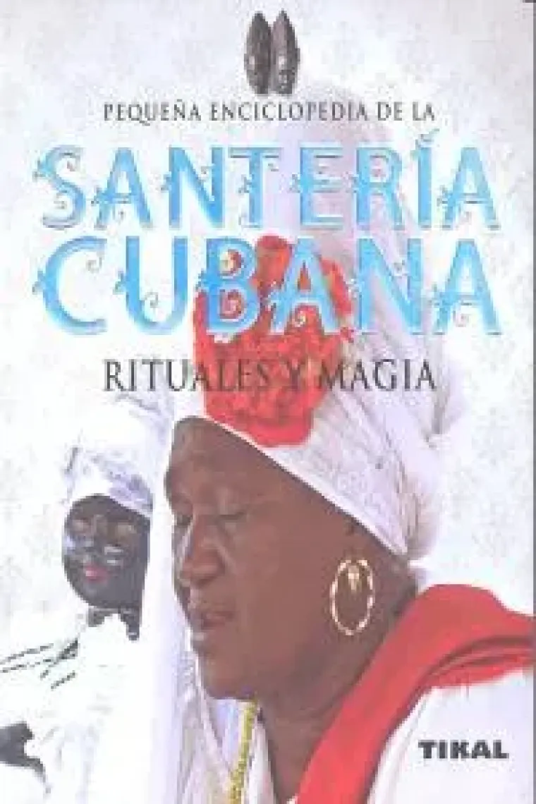 Santería cubana, rituales y magia