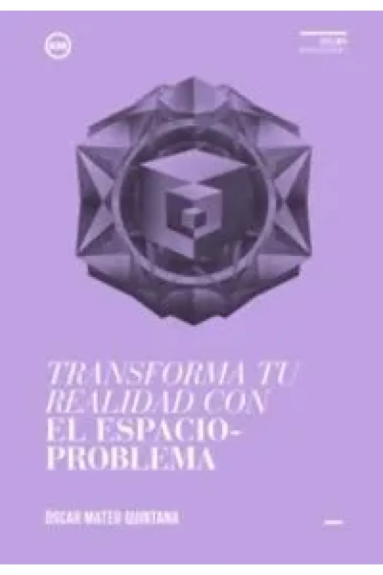 Transforma tu realidad con El Espacio-problema