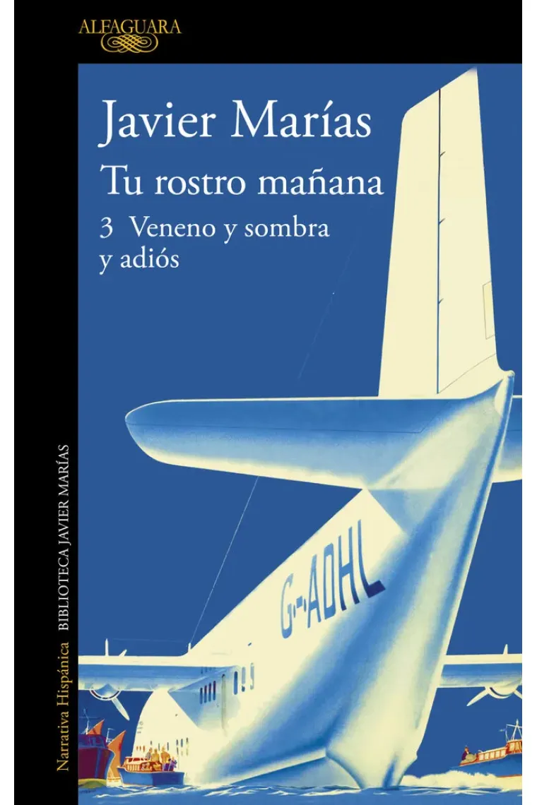 TU ROSTRO MAÑANA. 3 VENENO Y SOMBRA Y ADIOS