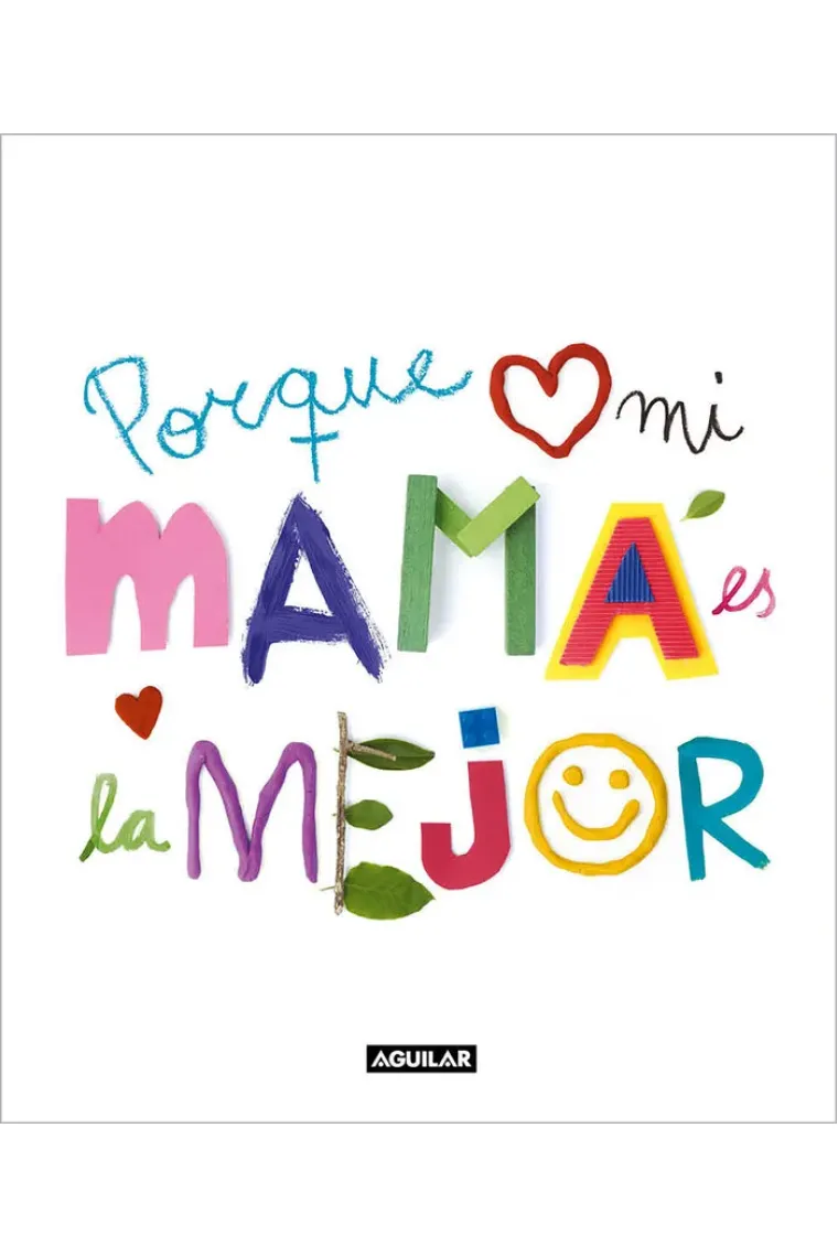 PORQUE MI MAMA ES LA MEJOR