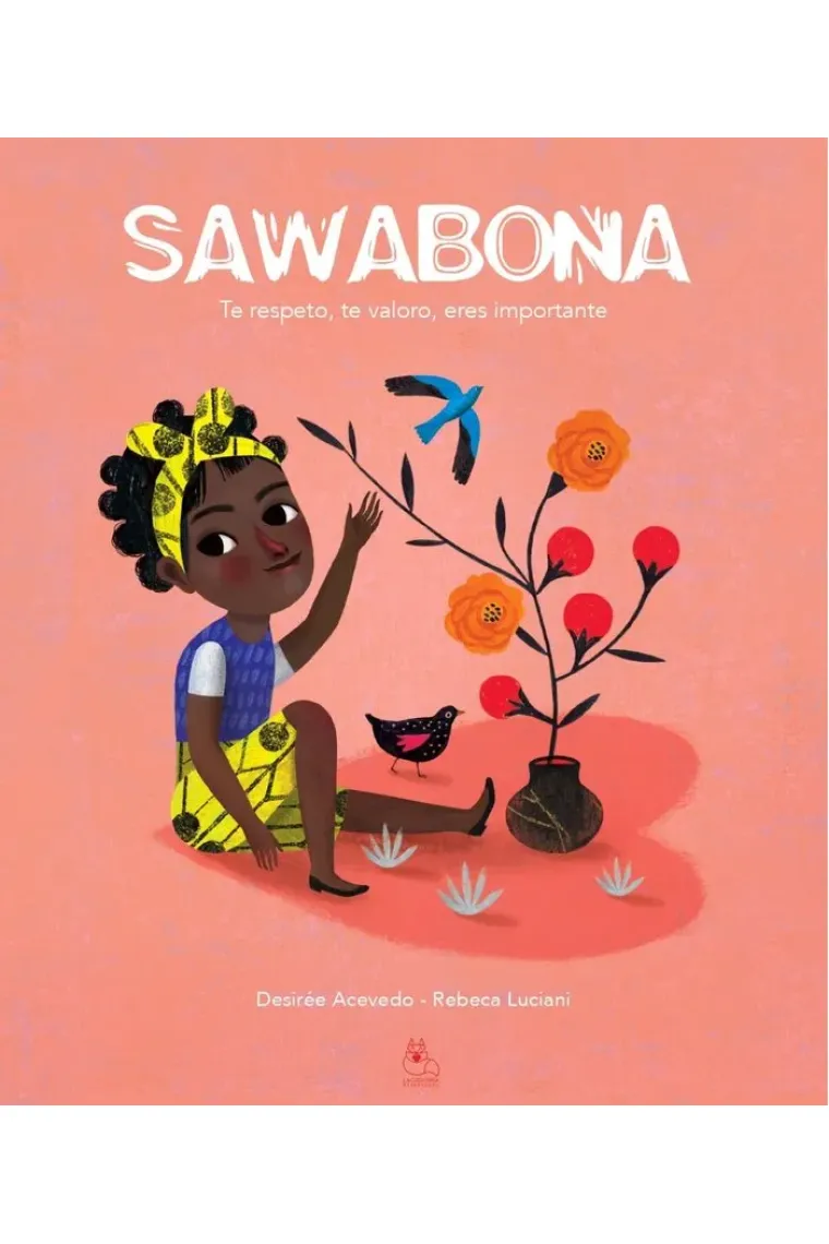 Sawabona : te respeto , te valoro , eres importante