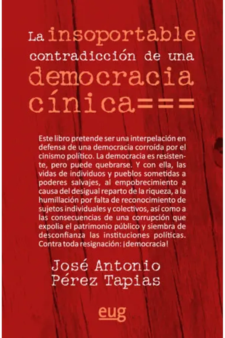 La insoportable contradicción de una democracia cínica