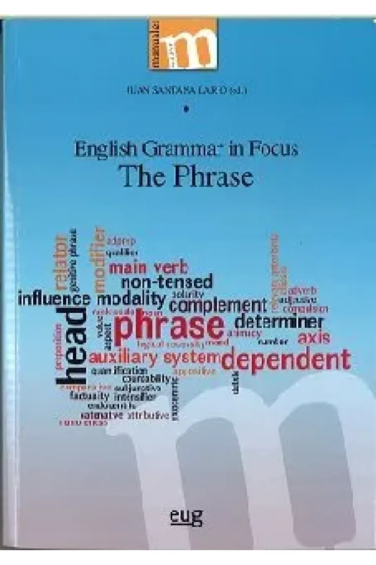 English Grammar in Focus. The Phrase (Inglés)