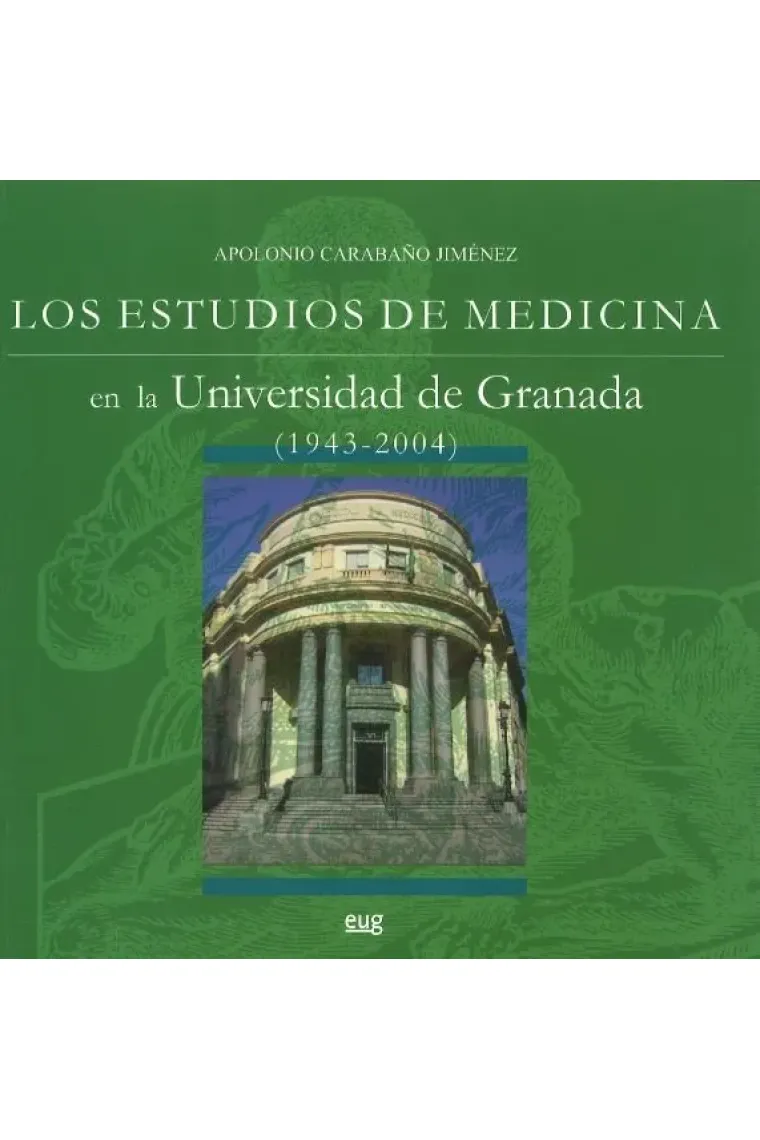 Los estudios de medicina en la Universidad de Granada (1943-2004)