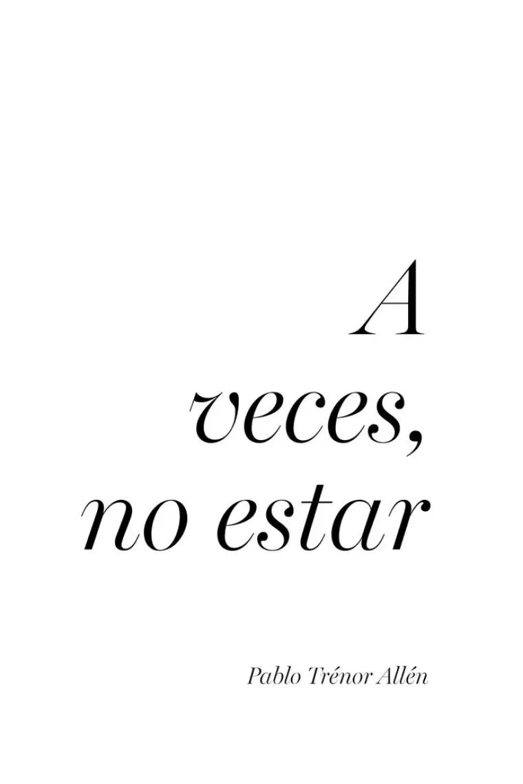 A veces, no estar