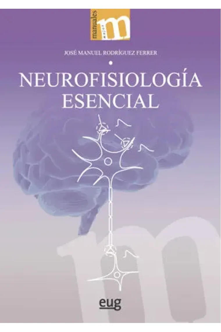 Neurofisiologia esencial 2ª edicion revisada y aumentada