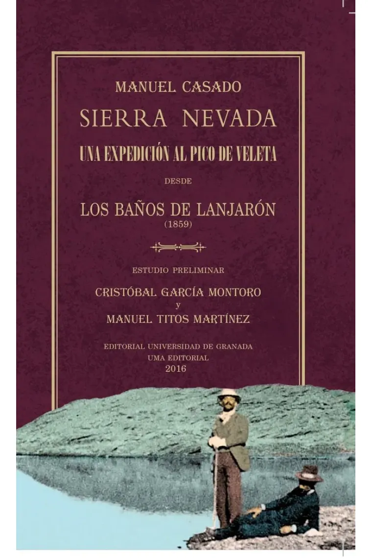 Sierra Nevada. Una expedición al pico del Veleta desde los baños de Lanjarón (1859)