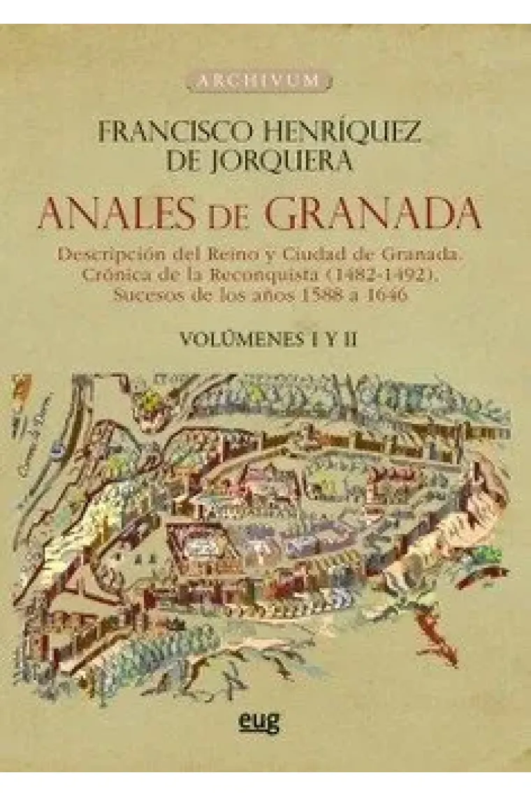 ANALES GRANADA 2VOL DESCRIPCION DEL REINO Y CIUDAD DE GRANA