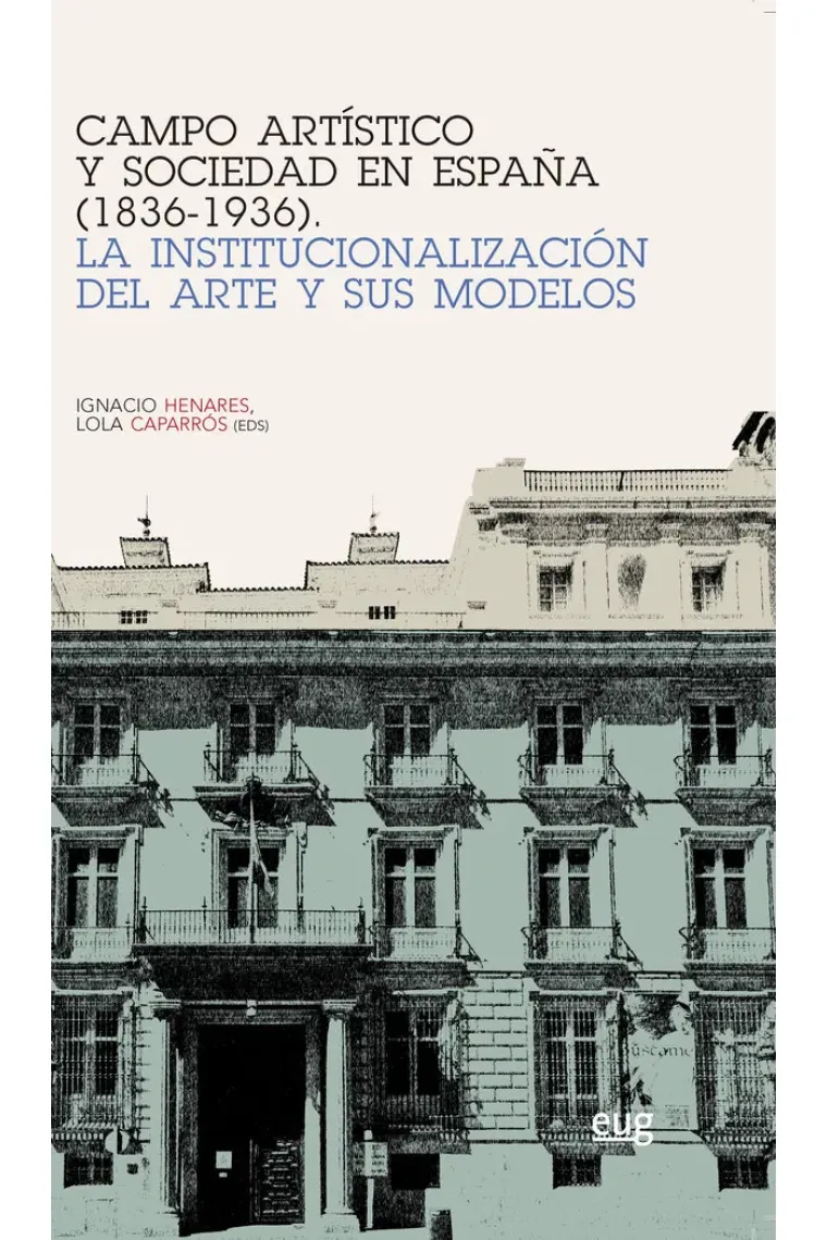 Campo artístico y sociedad en España (1836-1936)